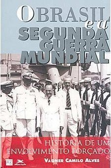 O Brasil e a Segunda Guerra Mundial