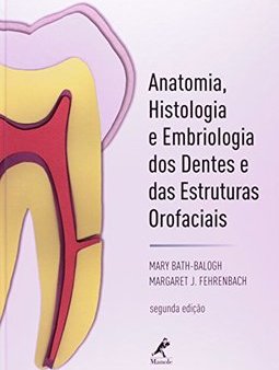 Anatomia, Histologia e Embriologia dos Dentes ...