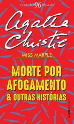 Morte por Afogamento e Outras Histórias (Coleção 96 páginas)