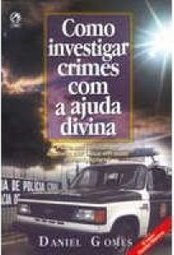 Como Investigar Crimes com a Ajuda Divina