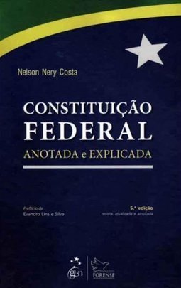 CONSTITUICAO FEDERAL ANOTADA E EXPLICADA