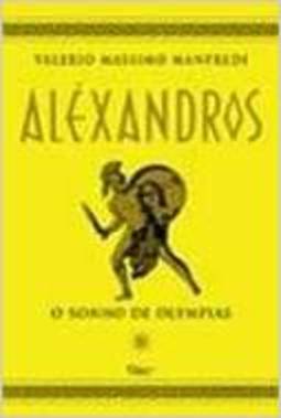 Aléxandros: o Sonho de Olympias
