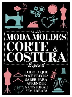 Guia moda moldes corte e costura especial