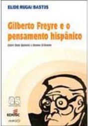 Gilberto Freyre e o Pensamento Hispânico