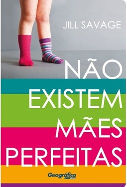 Não existem mães perfeitas