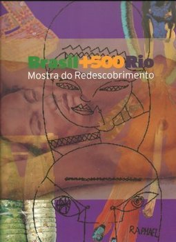 Brasil + 500 Rio: Mostra do Redescobrimento