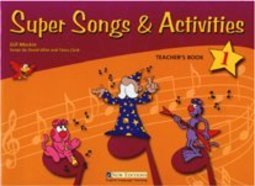Super Songs & Activities 1 - Teacher´s Book