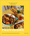 Weekly Provisions: How to eat seasonally and love what's left over