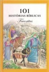 101 histórias bíblicas - Favoritas