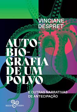 Autobiografia de um polvo: e outras narrativas de antecipação: 1