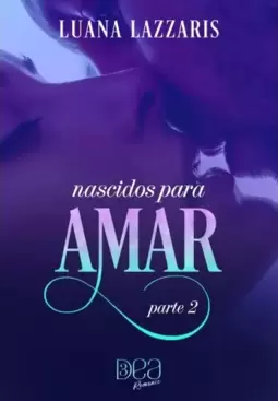 Nascidos Para Amar - Parte 2