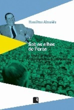 Sob os Olhos de Perón