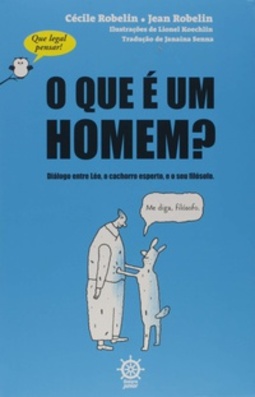 O que é um homem? (Vol. 1 Que legal pensar!)
