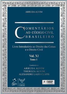 Comentários ao código civil brasileiro: Tomo I - Livro introdutório ao direito das coisas e o direito civil