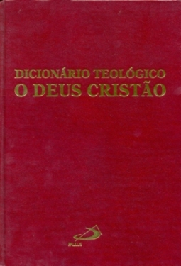 Dicionário teológico: o Deus cristão