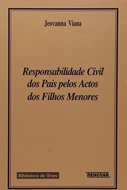Responsabilidade Civil dos Pais Pelos Actos dos Filhos Menores