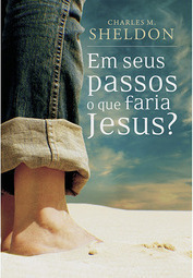 Em Seus Passos O Que Faria Jesus?