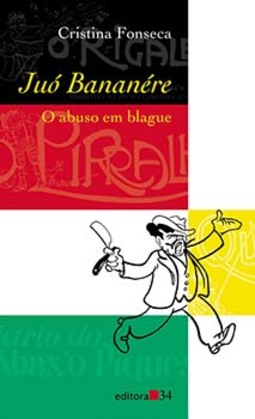 Juó Bananére: o abuso em blague