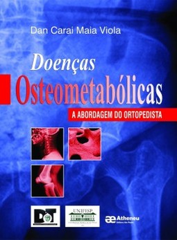 Doenças osteometabólicas: A abordagem do ortopedista