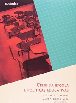 Crise da escola e políticas educativas