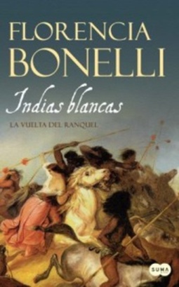Indias Blancas - La Vuelta del Ranquel