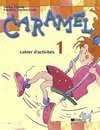Caramel - Cahier D´Activités - 1 - IMPORTADO