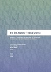 FE 50 anos - 1966-2016: memória e registros da história da faculdade de educação da Universidade de Brasília