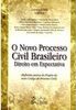 O NOVO PROCESSO CIVIL BRASILEIRO