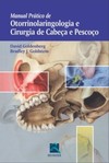 Manual prático de otorrinolaringologia e cirurgia de cabeça e pescoço