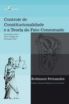 Controle de constitucionalidade e a teoria do fato consumado: de acordo com o novo código de processo civil
