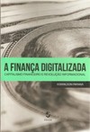 A finança digitalizada: capitalismo financeiro e revolução informacional