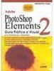 Adobe Photoshop Elements: Guia Prático e Visual - 2