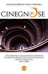 Cinegnose: A recorrência de elementos gnósticos na recente produção cinematográfica norte-americana - 1995 a 2005