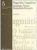 Pragmática Linguística: Introdução, Teoria e Discrição do Português -