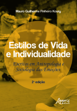 Estilos de vida e individualidade: escritos em antropologia e sociologia das emoções