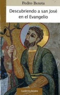 Descubriendo a  san José en el Evangelio (Cuadernos Palabra)