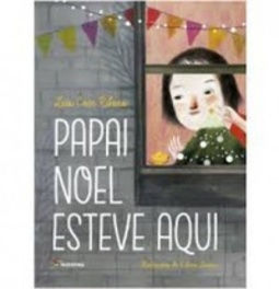 Papai Noel esteve aqui (Laís Carr RIbeiro)