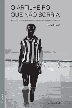O artilheiro que não sorria: Quarentinha, o maior goleador da história do Botafogo