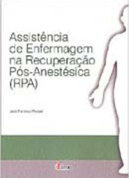 Assistência de Enfermagem na Recuperação Pós-Anestésica (RPA)