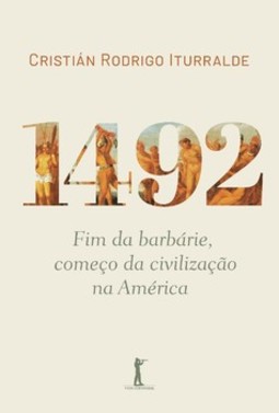 1492: fim da barbárie, começo da civilização na América