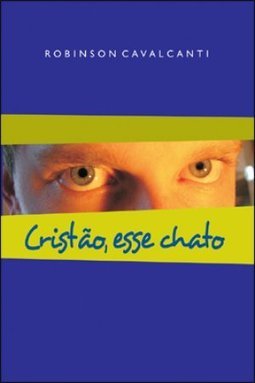 Cristão, Esse Chato