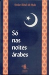 Só nas noites árabes