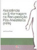Assistência de Enfermagem na Recuperação Pós-Anestésica (RPA)