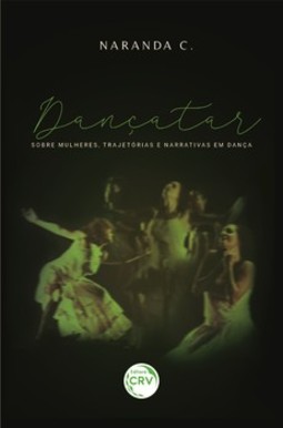 Dançatar: sobre mulheres, trajetórias e narrativas em dança
