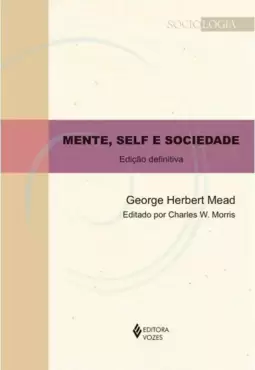 Mente, Self e Sociedade: Edição Definitiva