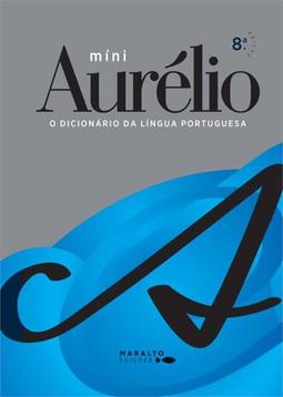 MINI AURELIO: O DICIONARIO DA LINGUA...
