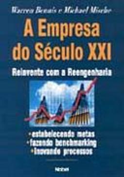 Empresa do Século XXI: Reinvente com a Reengenharia