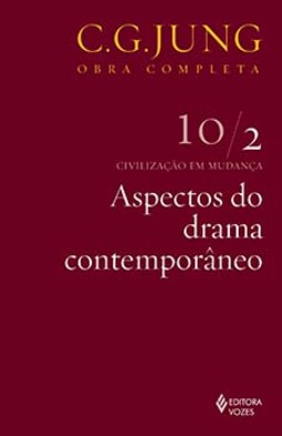 Aspectos do drama contemporâneo: civilização em mudança - Parte 2