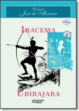 Iracema - Ubirajara - Coleção José de Alencar