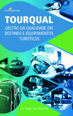 Tourqual: gestão da qualidade em destinos e equipamentos turísticos